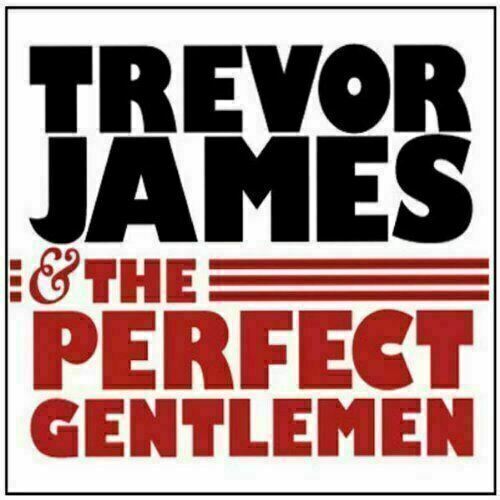 Trevor James & the Perfect Gentlemen [CD] New!!