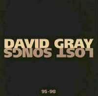 David Gray ‎~ Lost Songs 95-98 [CD] New!!