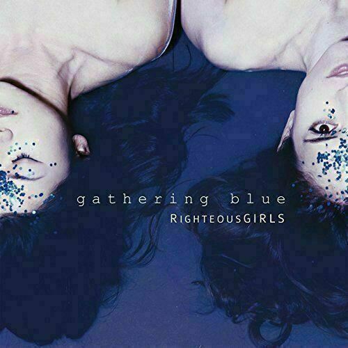 Righteousgirls ~ Gathering Blue [CD] New!!