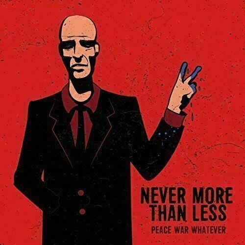 Peace War Whatever ~ Never More Than Less [CD] New!!