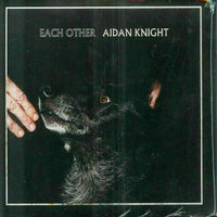 Aidan Knight ~ Each Other [CD] New!!