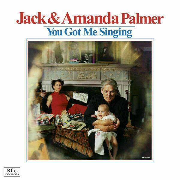 Jack & Amanda Palmer ~ You Got Me Singing [CD] New!!