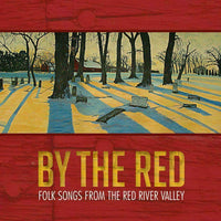 By the Red ~ Folk Songs from the Red River Valley [CD] New!!