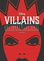 Disney Villains: Delightfully Evil: The Creation The Inspiration [Hardcover]