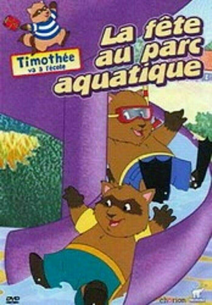 Timothée va à l'école: fête au parc aquatique [DVD] New! [DB5]