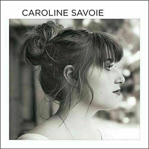 Caroline Savoie ~ Caroline Savoie [CD] New!!