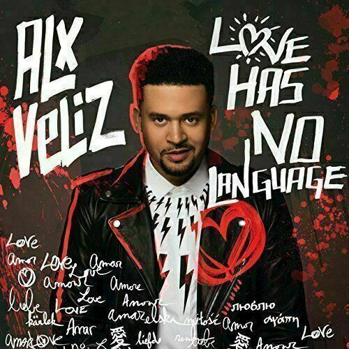 Alx Veliz ~ Love Has No Language [CD] New!!