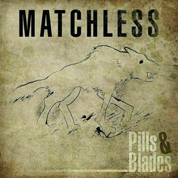 Matchless ~ Pills & Blades  [CD] New!!