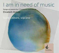 Elizabeth Bishop ~ I am in Need of Music: Songs on poems [CD] New!!