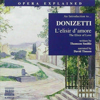 DONIZETTI ~ Opera Explained: L'elisir D'amore Import  [CD] New!!!