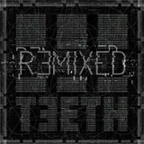 3Teeth ~ Remixed [CD] New!!