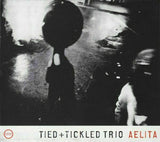 Tied + Tickled Trio ~ Aelita [CD] New!!