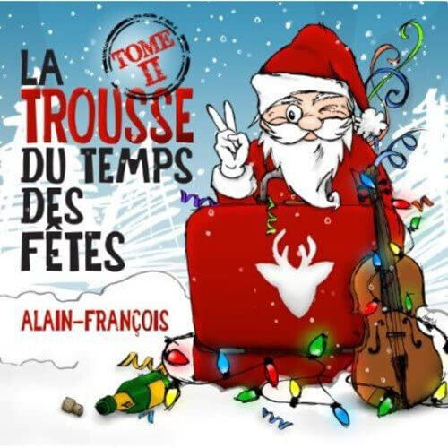 Alain-Francois- La Trousse Du Temps Des Fêtes Vol 2 [CD] New!!