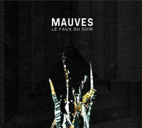 Mauves ~ Le Faux Du Soir  [CD] New!!