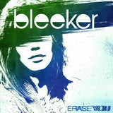 Bleeker ‎~ Erase You [CD] New!!